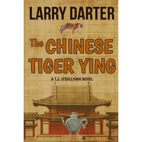 (영문도서) The Chinese Tiger Ying: A Gripping Thriller and Suspense Detective Novel Paperback, Independently Published, English, 9781797650456