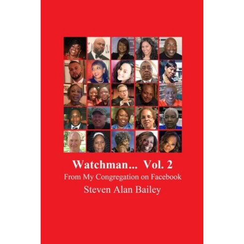 Watchman ... Vol. 2: From My Congregation on Facebook Paperback, Independently Published, English, 9798571409216