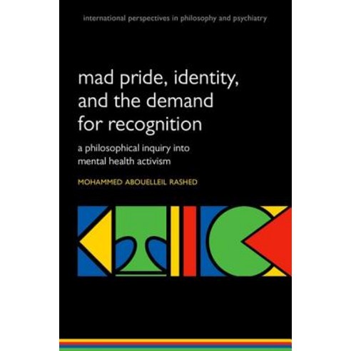 Madness and the Demand for Recognition: A Philosophical Inquiry Into Identity and Mental Health Acti... Paperback, Oxford University Press, USA, English, 9780198786863