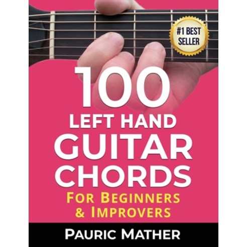 100 Left Hand Guitar Chords: For Beginners & Improvers Paperback, Independently Published, English, 9798700321303