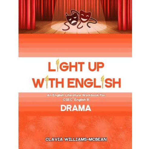 (영문도서) Light Up With English: An English Literature Workbook for CSEC(R) English B - Drama Paperback, Independently Published, English, 9781795718431