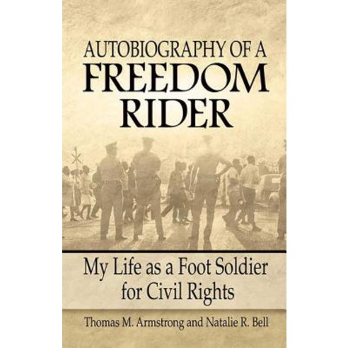 (영문도서) Autobiography of a Freedom Rider: My Life as a Foot Soldier for Civil Rights Paperback, Health Communications, English, 9780757316036