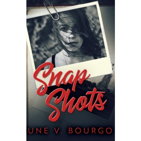 Snap Shots (Life Bites Book 1) Hardcover, Blurb, English, 9781034498308