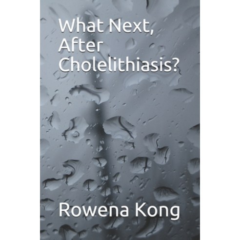 What Next After Cholelithiasis? Paperback, Independently Published
