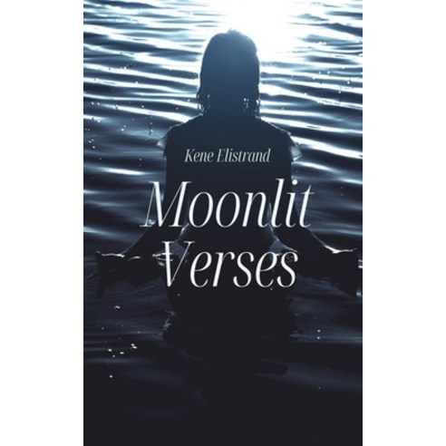 (영문도서) Moonlit Verses Paperback, Swan Charm Publishing, English, 9789916399439