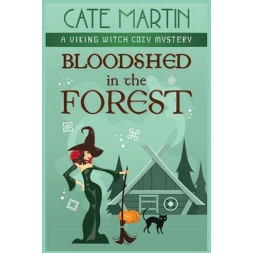 (영문도서) Bloodshed in the Forest: A Viking Witch Cozy Mystery Paperback, Ratatoskr Press, English, 9781951439613