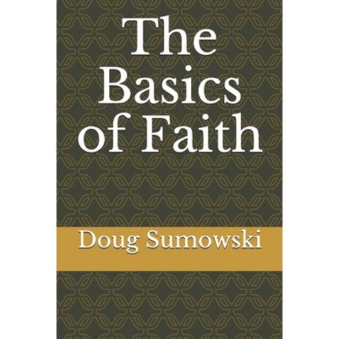 The Basics of Faith Paperback, Independently Published, English, 9781980347781