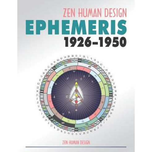 (영문도서) Zen Human Design Ephemeris 1926-1950 Paperback, English, 9781931164207