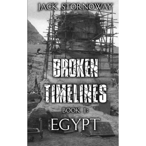 (영문도서) Broken Timelines - Book 1: Egypt Paperback, Digital Ink Productions, English, 9781990289910