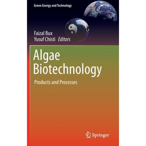 (영문도서) Algae Biotechnology: Products and Processes Hardcover, Springer, English, 9783319123332