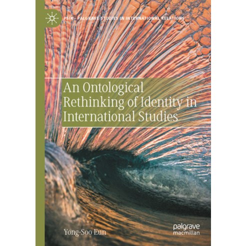 (영문도서) An Ontological Rethinking of Identity in International Studies Hardcover, Palgrave MacMillan, English, 9783031308826