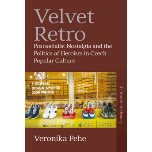 (영문도서) Velvet Retro: Postsocialist Nostalgia and the Politics of Heroism in Czech Popular Culture Paperback, Berghahn Books, English, 9781805391401