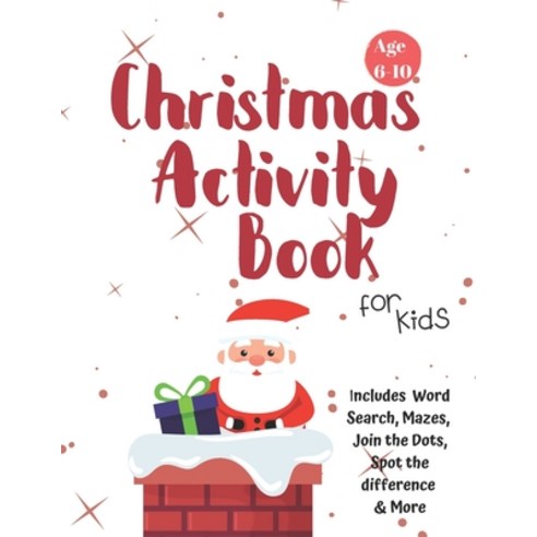 Christmas Activity Book for Kids: Ages 6-10: A Creative Holiday Coloring Drawing Word Search Maze... Paperback, Independently Published, English, 9781710200041