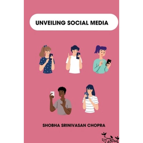 (영문도서) Unveiling Social Media Paperback, Tredition Gmbh, English, 9783384203939