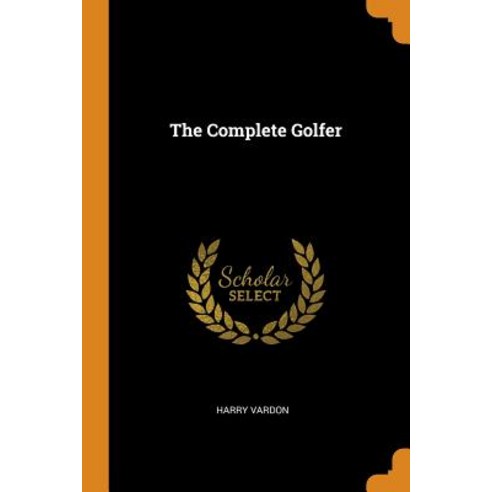 (영문도서) The Complete Golfer Paperback, Franklin Classics, English, 9780341773474