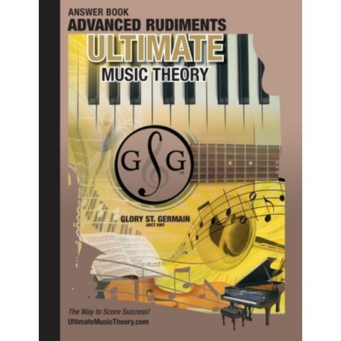 (영문도서) Advanced Rudiments Answer Book - Ultimate Music Theory: Advanced Music Theory Answer Book (id... Paperback, Ultimate Music Theory Ltd., English, 9780981310183