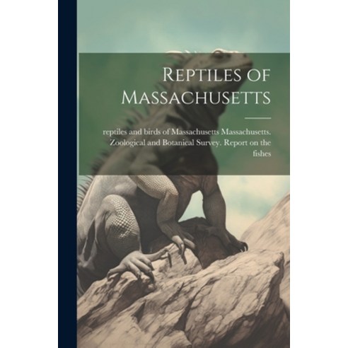 (영문도서) Reptiles of Massachusetts Paperback, Legare Street Press, English, 9781022723481