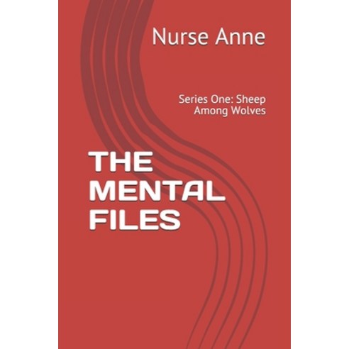 The Mental Files: Series One: Sheep Among Wolves Paperback, Independently Published, English, 9798558494501