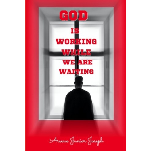 (영문도서) God Is Working While We Are Waiting Paperback, Independently Published, English, 9798329118148