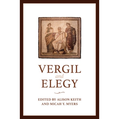(영문도서) Vergil and Elegy Hardcover, University of Toronto Press