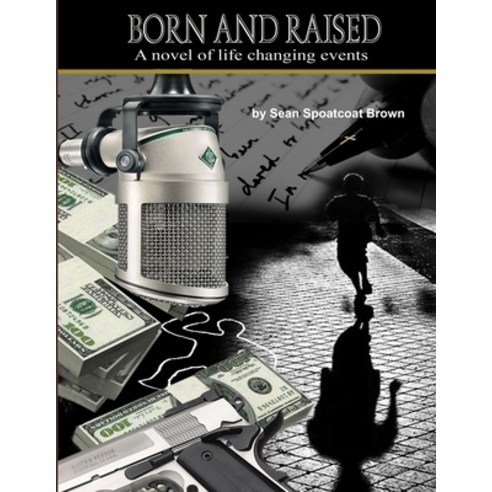 (영문도서) Born & Raised Paperback, Lulu.com, English, 9781304904904