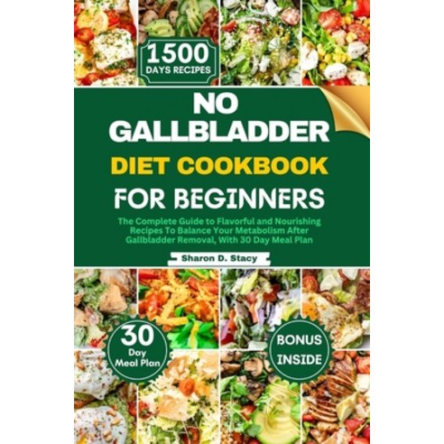 (영문도서) No Gallbladder Diet Cookbook for Beginners: The Complete Guide to Flavorful and Nourishing Re... Paperback, Independently Published, English, 9798883194947