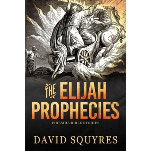 (영문도서) The Elijah Prophecies Paperback, Independently Published, English, 9798697384350