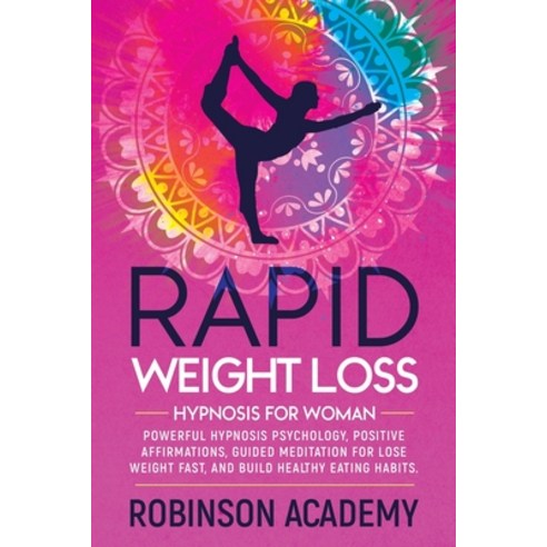 Rapid Weight Loss Hypnosis for Woman: Powerful Hypnosis Psychology Positive Affirmations Guided Me... Paperback, Charlie Creative Lab, English, 9781801123235