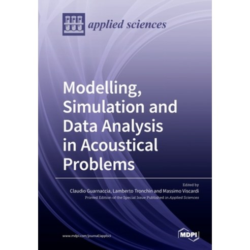 Modelling Simulation and Data Analysis in Acoustical Problems Paperback, Mdpi AG