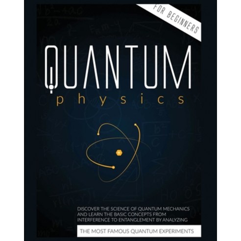 (영문도서) Quantum Physics for Beginners: Discover the Science of Quantum Mechanics and Learn the Basic ... Paperback, Cyril Harris, English, 9781802688283