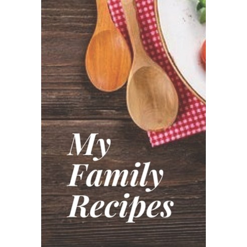 My Recipes Paperback, Independently Published
