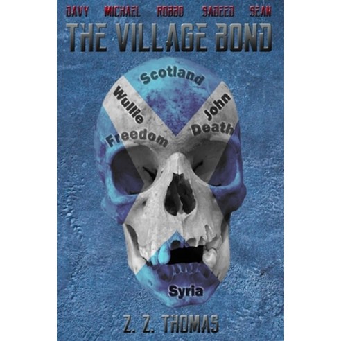 The Village Bond: Let us have faith that right makes might Paperback, Independently Published
