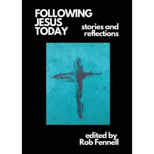 (영문도서) Following Jesus Today: Stories and Reflections Paperback, Robert C. Fennell, English, 9781777239442