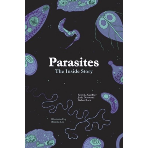 (영문도서) Parasites: The Inside Story Hardcover, Princeton University Press, English, 9780691206875