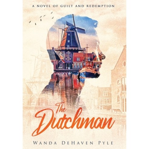 The Dutchman Hardcover, Wanda Dehaven Pyle, English, 9780578778617