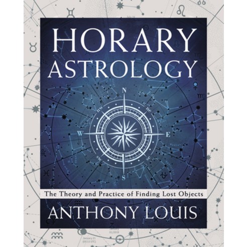 Horary Astrology: The Theory and Practice of Finding Lost Objects Paperback, Llewellyn Publications