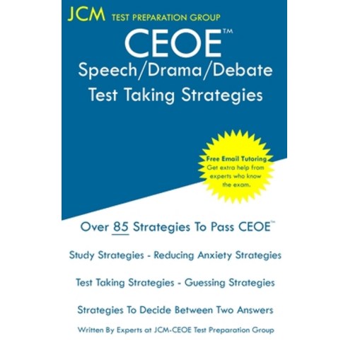 (영문도서) CEOE Speech/Drama/Debate - Test Taking Strategies: CEOE 116 - Free Online Tutoring - New 2020... Paperback, Jcm Test Preparation Group, English, 9781647684884