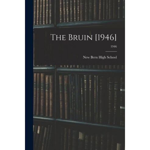 (영문도서) The Bruin [1946]; 1946 Paperback, Hassell Street Press, English, 9781014820556