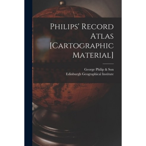 (영문도서) Philips'' Record Atlas [cartographic Material] Paperback, Legare Street Press, English, 9781014378057