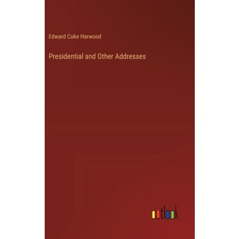 (영문도서) Presidential and Other Addresses Hardcover, Outlook Verlag, English, 9783385336407