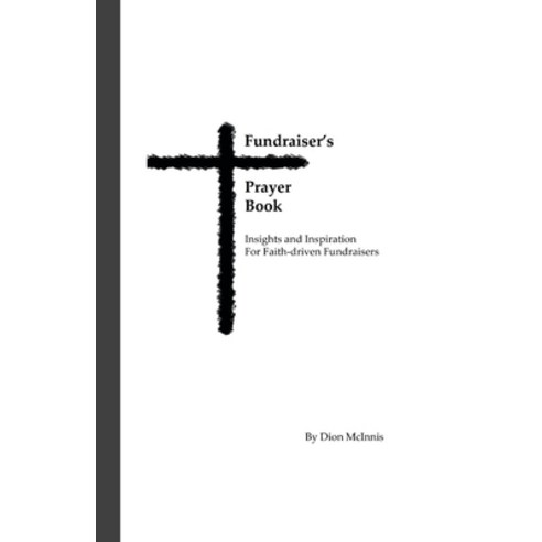 Fundraiser''s Prayer Book Paperback, Lulu.com