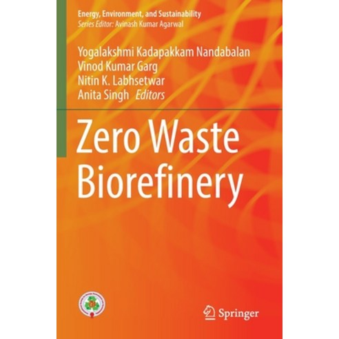 (영문도서) Zero Waste Biorefinery Paperback, Springer, English, 9789811686849