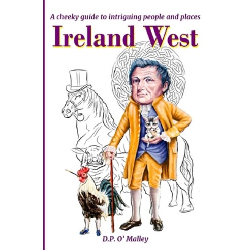 Ireland West: A cheeky Guide to intriguing people and notable places Paperback, Fun Art Publishing, English, 9781916156029