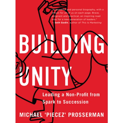 Building Unity: Leading a Non-Profit from Spark to Succession Paperback, ECW Press