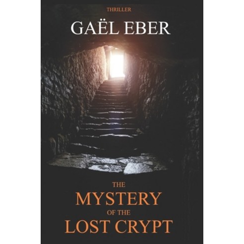 (영문도서) The Mystery of the Lost Crypt: (Cyril de Villiers Book 1) Paperback, Independently Published, English, 9798852515650