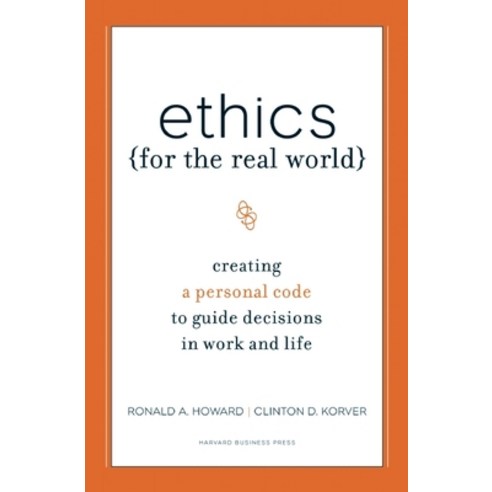 (영문도서) Ethics for the Real World: Creating a Personal Code to Guide Decisions in Work and Life Hardcover, Harvard Business Review Press, English, 9781422121061