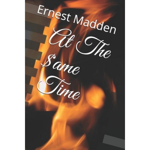 At The $ame Time Paperback, Independently Published, English, 9798741577226