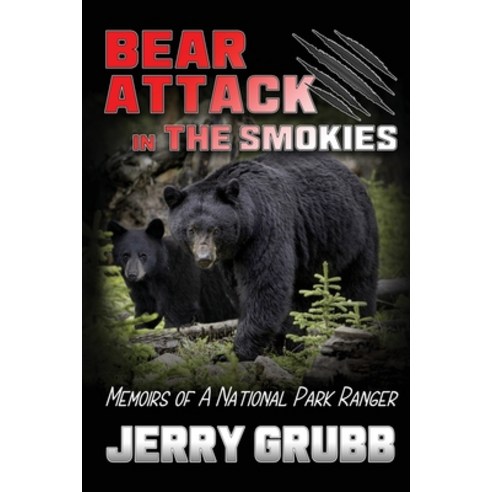 Bear Attack in the Smokies Paperback, French Broad River Press