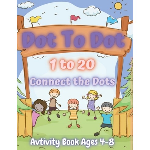 Dot To Dot 1 to 20 Connect the Dots for Kids Paperback, Esel Press, English, 9781716391187