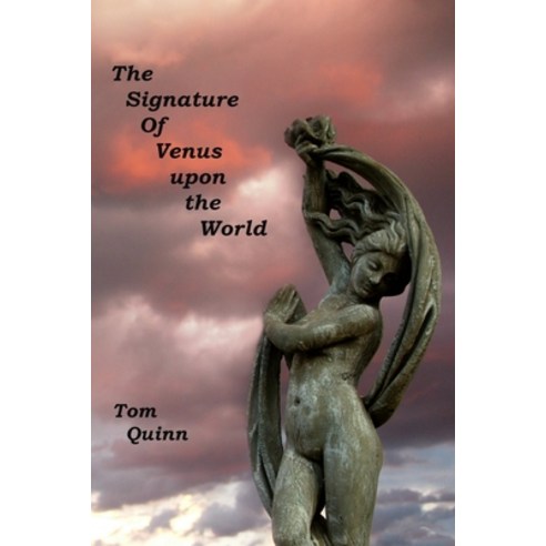 (영문도서) The Signature of Venus upon the World Paperback, Independently Published, English, 9798403855297